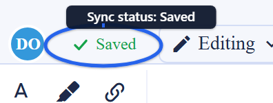 A close-up of the Backbuild Docs editor top bar. The sync-status indicator is circled and reads Saved with a check mark, next to the presence avatar and the Editing mode control. A label reads: sync status, Saved. When work is in flight the same indicator shows a saving state, and when you are offline it shows that your buffered changes are waiting to send.