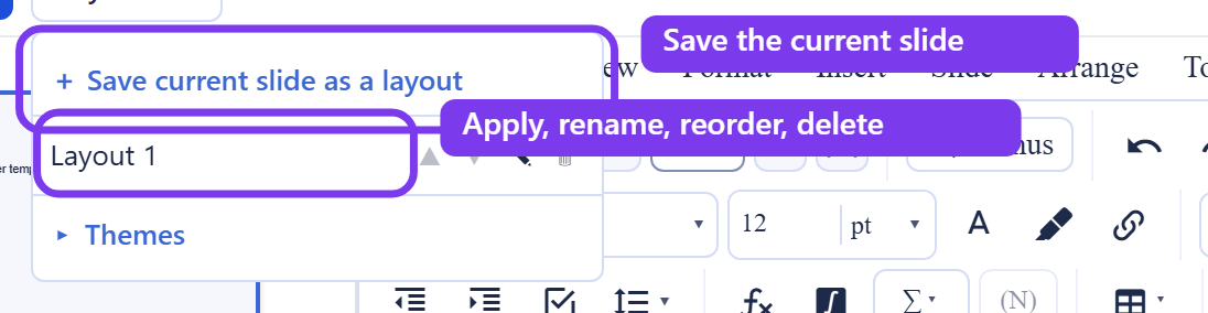 The Layouts panel showing Save current slide as a layout at the top, outlined, and a saved layout row named Layout 1, outlined, with move up, move down, rename, and delete controls, above a collapsed Themes section.